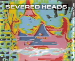 SEVERED HEADS : Blubberknife